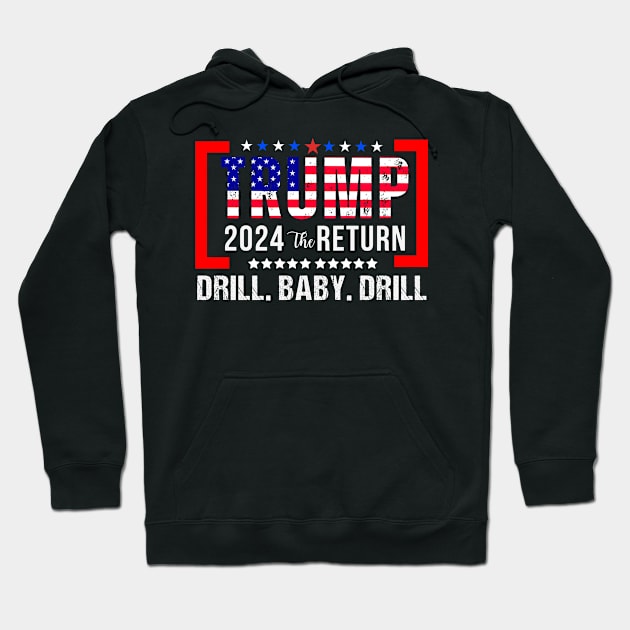 Trump 2024 Drill Baby Drill US Flag Republican 4th Of July Hoodie by Emouran